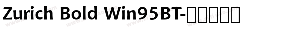 Zurich Bold Win95BT字体转换